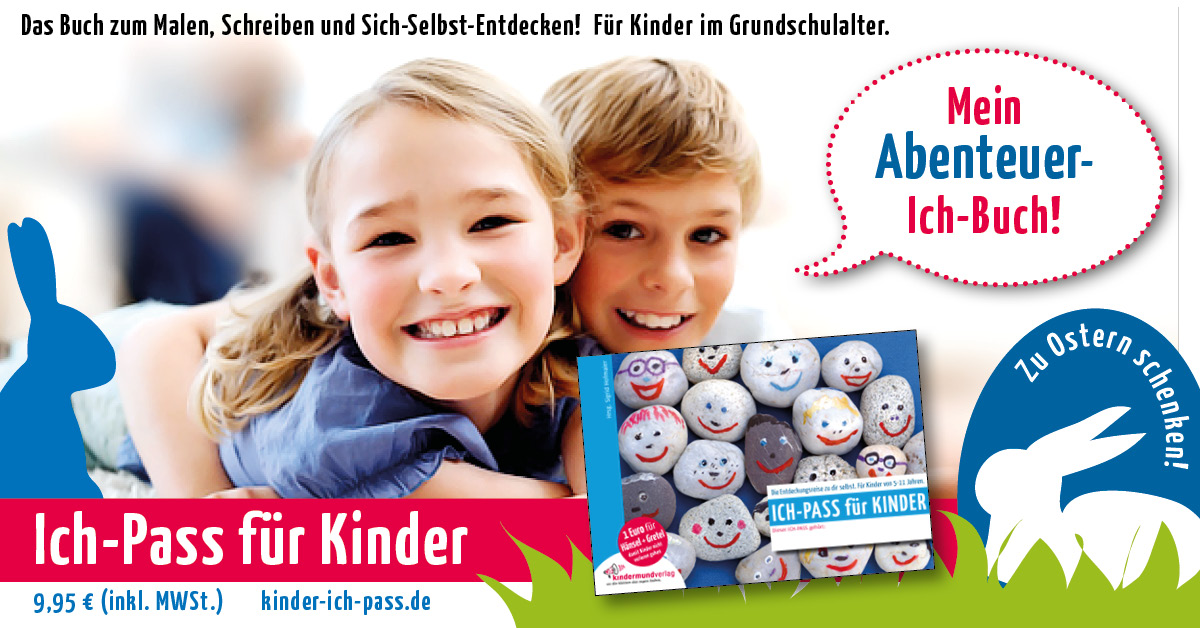 Anzeige für den Kinder-Ich-Pass. Zwei glückliche Kinder, zwei Hasen und der Ich-Pass in den Farben Rot, Blau und hellgrün. Text: Das Buch zum Malen, Schreiben und Sich-Selbst-Entdecken. Für Kinder im Grundschulalter. Preis 9,95 €